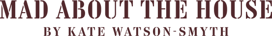 Mad About The House by Kate Watson-Smyth