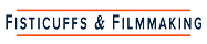 Fisticuffs & Filmmaking