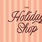 The Holiday Shop is Open!