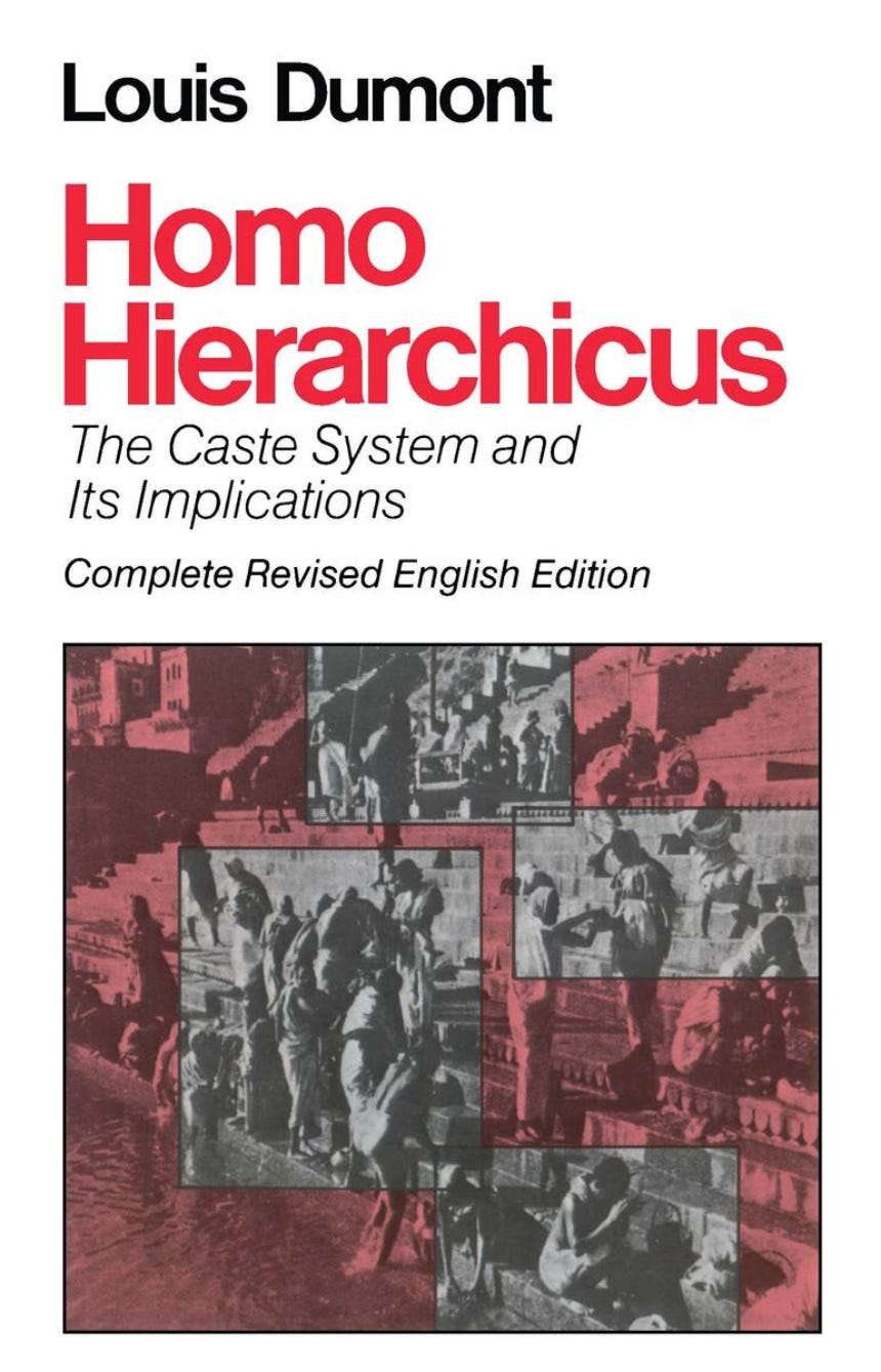Homo Hierarchicus: The Caste System and Its Implications, Dumont