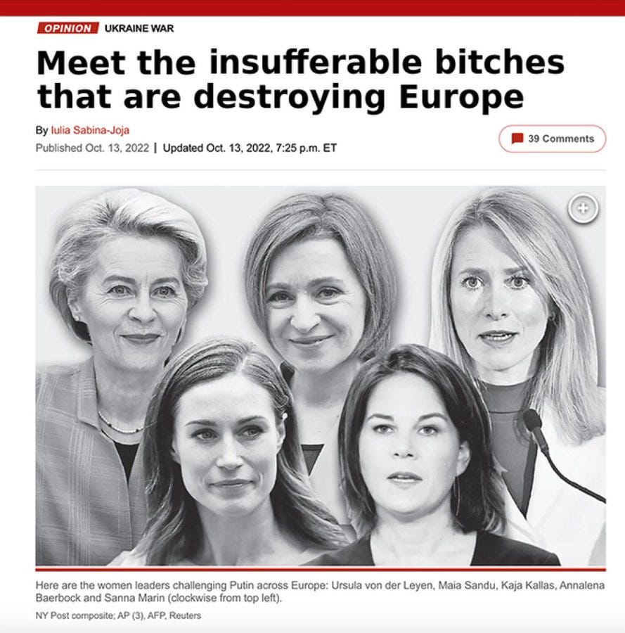 The image features a collage of five women, identified as European political leaders, arranged in two rows. From top left to bottom right, they are Ursula von der Leyen, Maia Sandu, Kaja Kallas, Annalena Baerbock, and Sanna Marin, all depicted in professional portraits. The headline "Meet the insufferable bitches that are destroying Europe" and accompanying text, including the author Lilia Sabina-Joja and publication date (Oct. 13, 2022), are overlaid, suggesting a controversial opinion piece on the Ukraine War. The post by Gabe (@GabeZZOZZ) on X agrees with the headline, adding context to the critical tone. No platform watermarks are present.