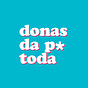 Donas da P* Toda's avatar