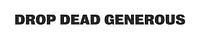 Drop Dead Generous