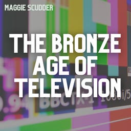 The Bronze Age of Television