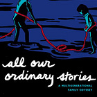Asynchronous Book Club: All Our Ordinary Stories