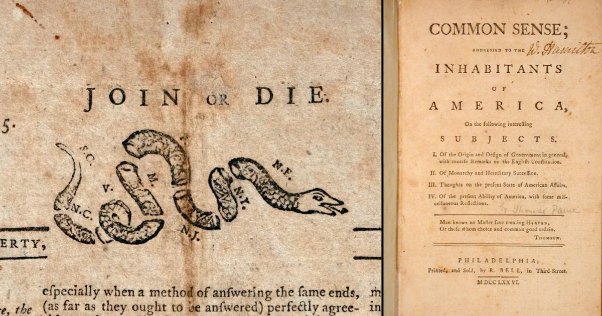 Photographs of Franklin's Join or Die pro-Independence political cartoon and the cover of Paine's Common Sense pamphlet. Photographs of Franklin's Join or Die pro-Independence political cartoon and the cover of Paine's Common Sense pamphlet.
