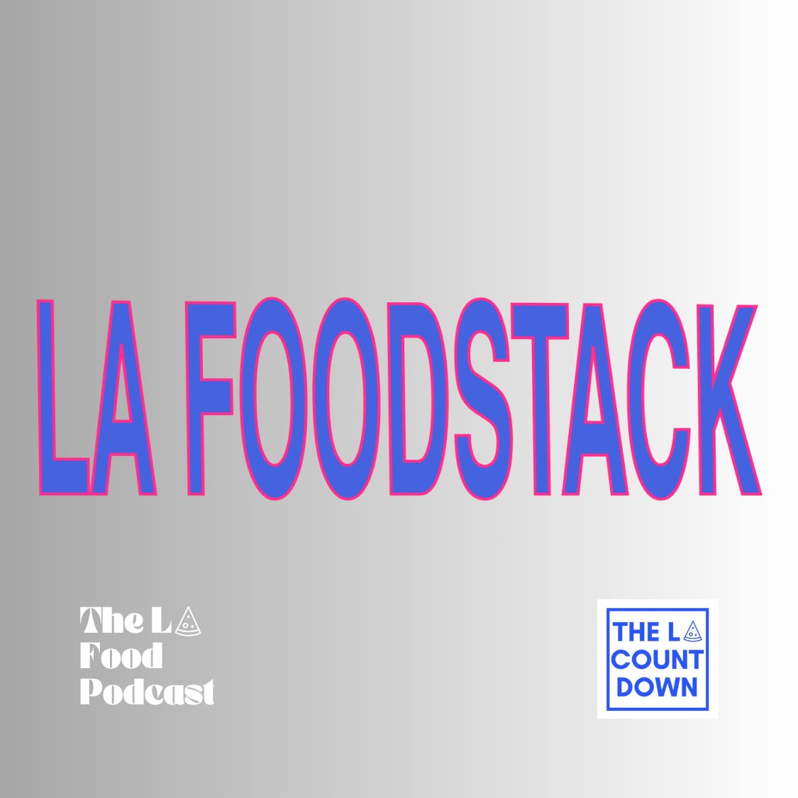LA FOODSTACK by The LA Countdown