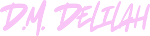 D.M. Delilah