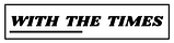 With The Times