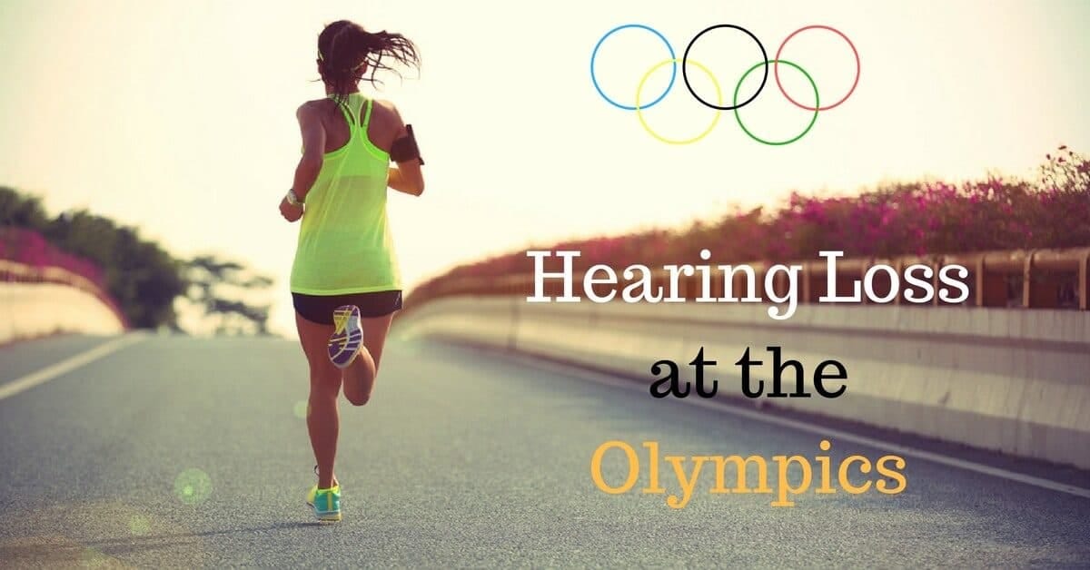 Hearing Loss at the Olympics Hearing Loss at the Olympics