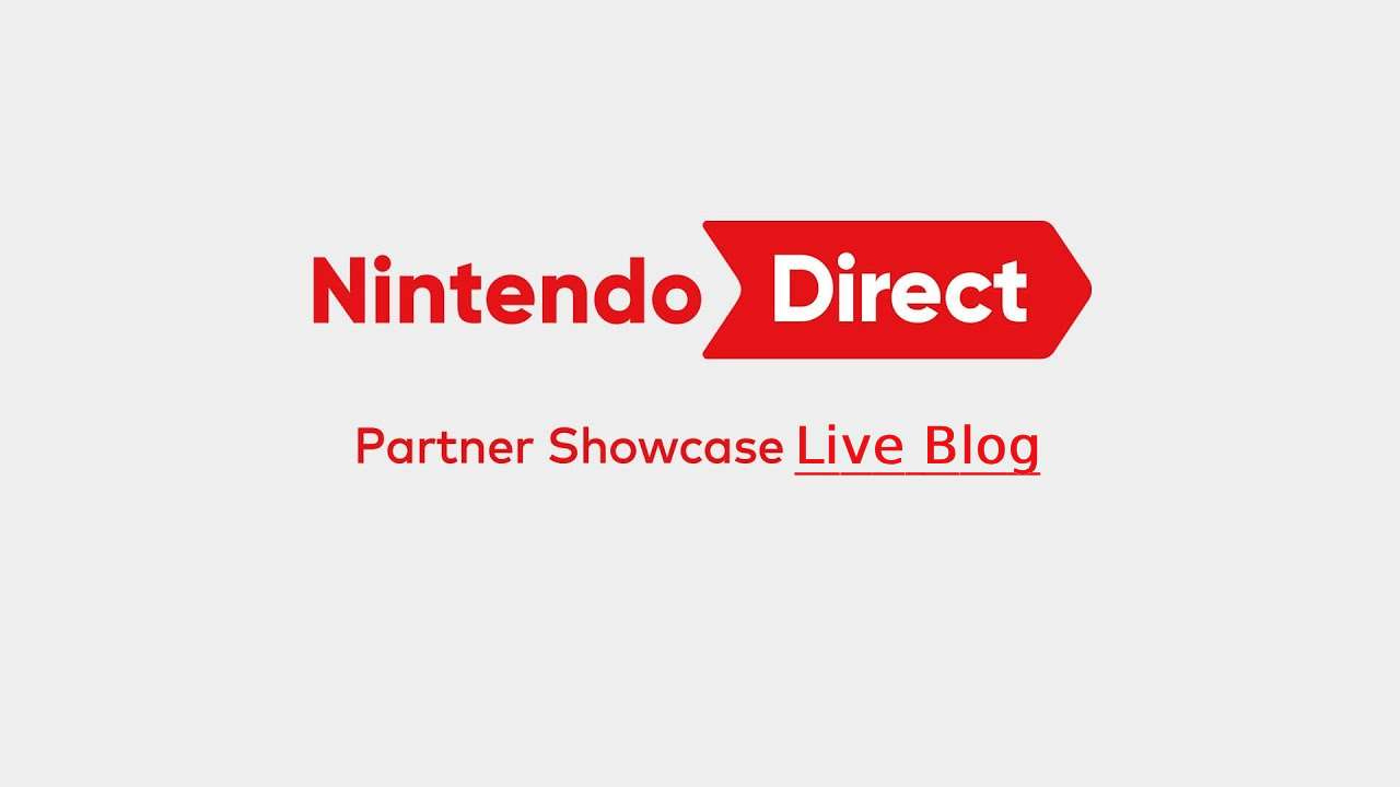 Nintendo Direct Partner Showcase live blog Nintendo Direct Partner Showcase live blog
