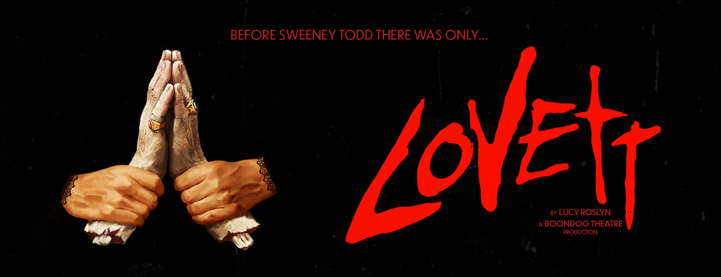 Lovett ad banner, reads "Before Sweeney Todd there was only... Lovett"