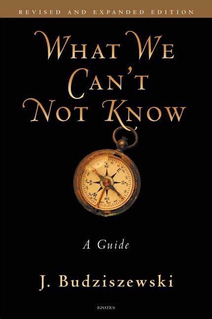 What We Can’t Not Know | Discovery Institute