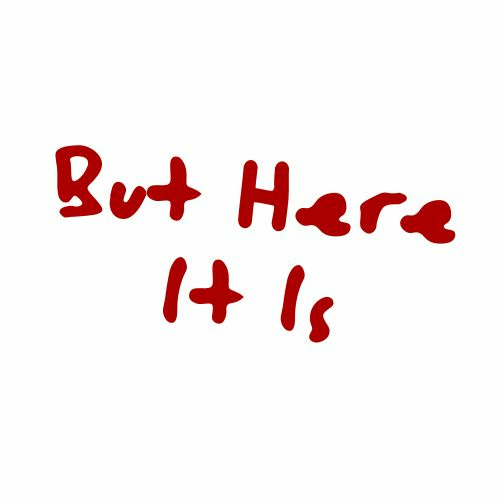 Nobody Asked, But Here It Is