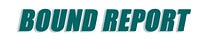 The Bound Report