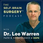 Self-Brain Surgery™ with Dr. Lee Warren