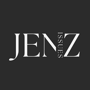 Jen Z issues