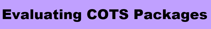 Evaluating Candidate COTS Packages
