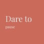Dare To Pause's avatar
