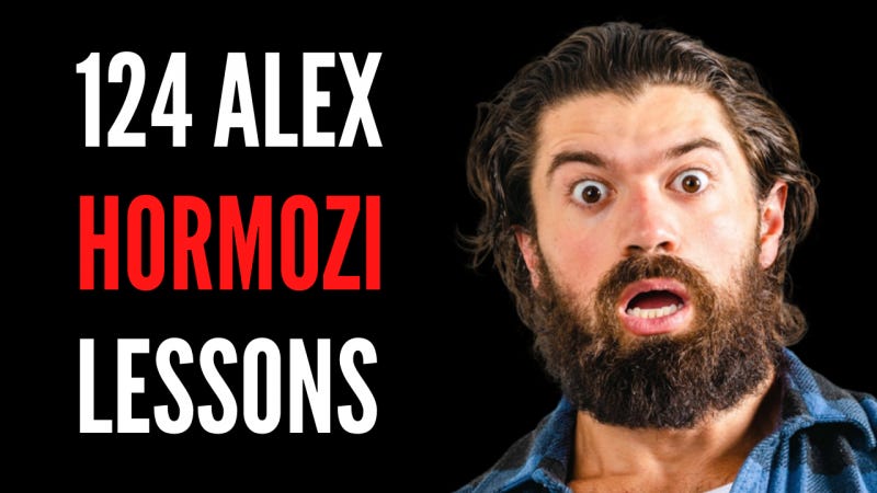 124 Alex Hormozi Lessons | Bestbookbits | Daily Book Summaries | Written |  Video | Audio