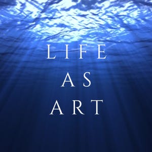 Life as Art