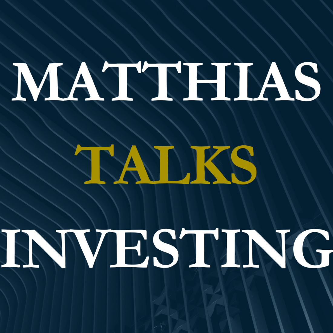 Matthias Talks Investing