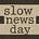 slow news day's avatar