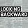 Looking Backward