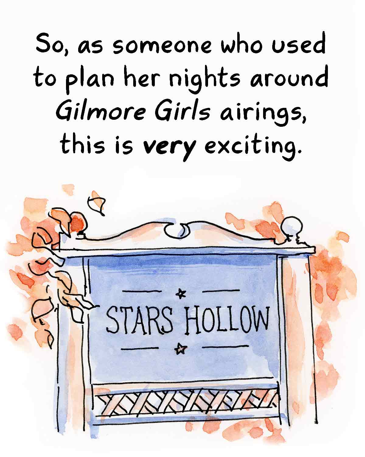 Watercolor comic about Rory Gilmore narrating graphic novelist K. Woodman-Maynard’s adaptation of Tuck Everlasting. Text from the comic reads, “So, as someone who used to plan her nights around Gilmore Girls airings, this is very exciting.”