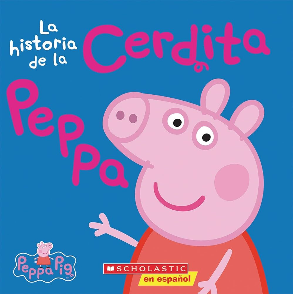 Peppa Pig: La historia de la Cerdita Peppa (The Story of Peppa Pig) (Spanish Edition)