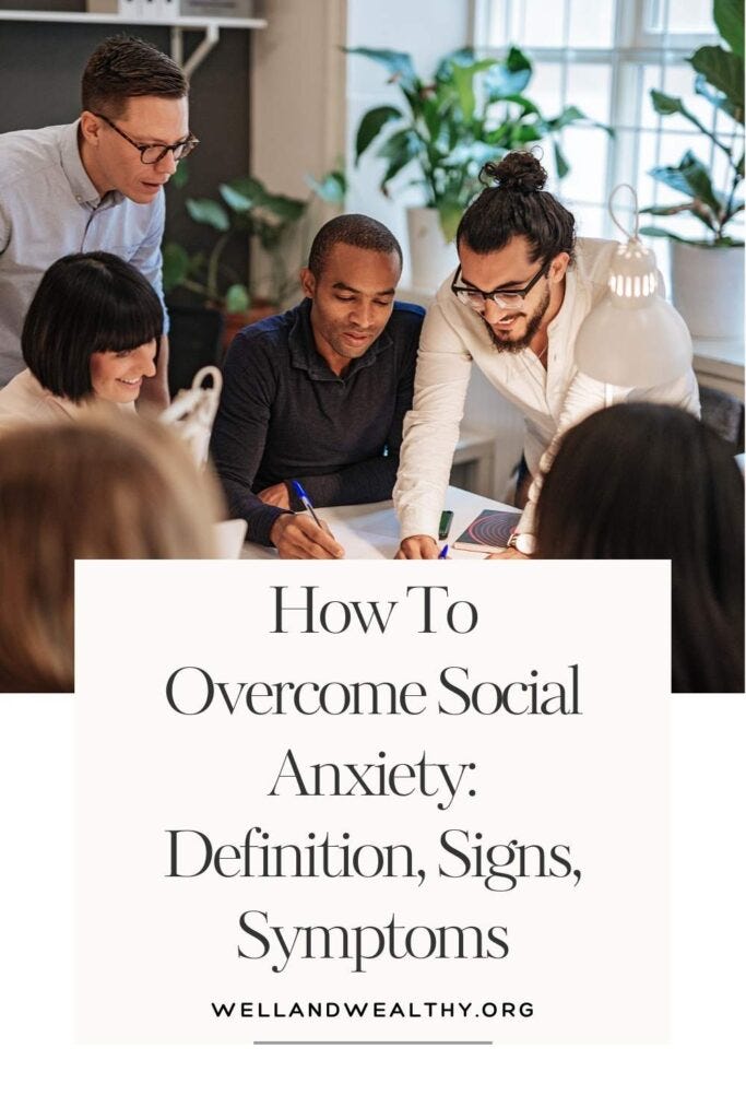 How To Overcome Social Anxiety Definition, Signs, Symptoms
