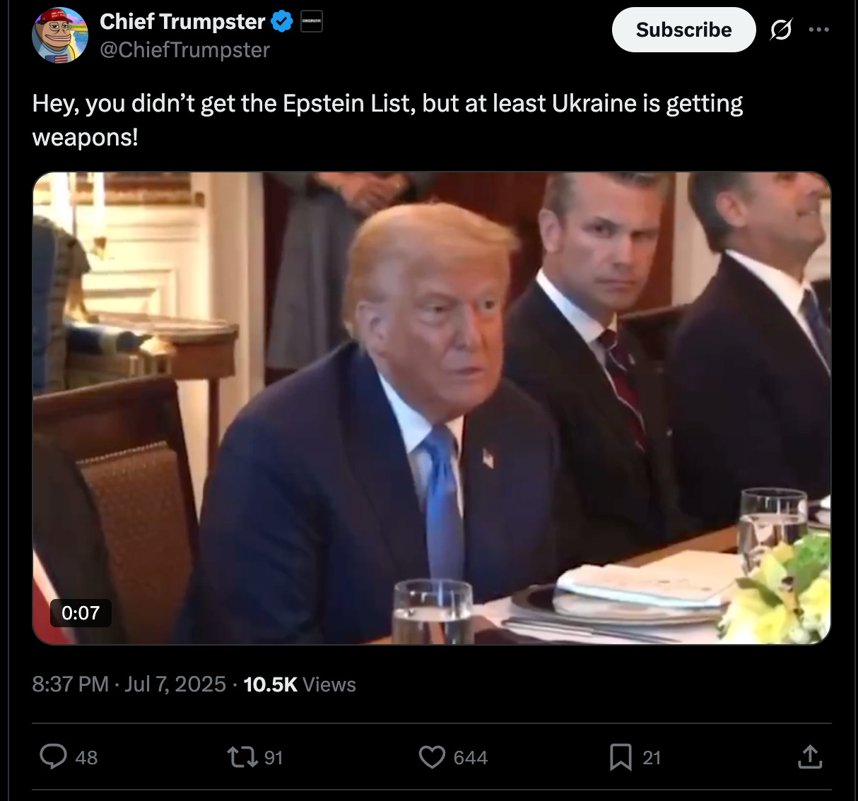 Chief Trumpster: Hey, you didn’t get the Epstein List, but at least Ukraine is getting weapons!