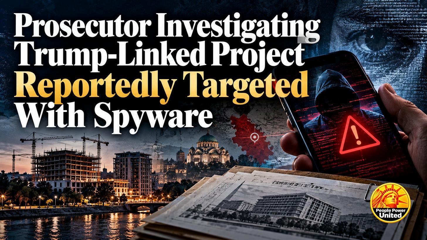 Prosecutor Investigating Trump-Linked Project Reportedly Targeted With Spyware.