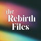 The Rebirth Files