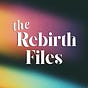 The Rebirth Files
