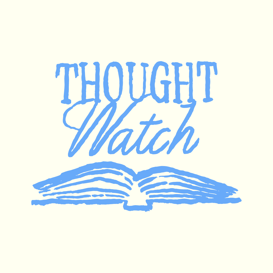 Thought Watch