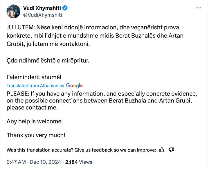Pas thirrjes sime publike për informacione mbi lidhjet e mundshme të Berat Buzhalës me Artan Grubin, i sanksionuar nga SHBA, Buzhala u përgjigj me një imazh të manipuluar për të më tallur, duke u përpjekur të diskreditojë dhe shmangë hulumtimin serioz gazetaresk. Këto pamje ilustrojnë si kërkesën time për transparencë, ashtu edhe reagimin e tij përbuzës, duke nxjerrë në pah taktikat e tij për të shmangur përgjegjësinë.