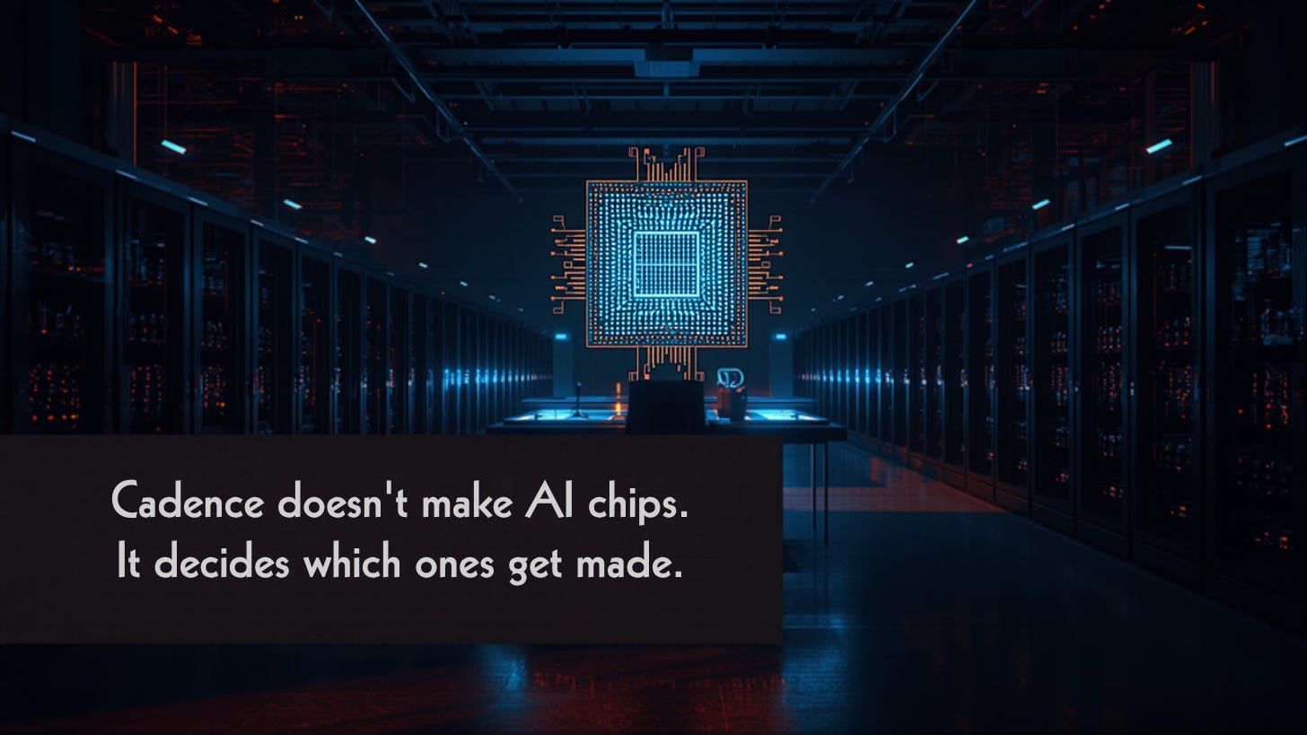 Cadence doesn't make AI chips. It decides which ones get made. Cadence doesn't make AI chips. It decides which ones get made.