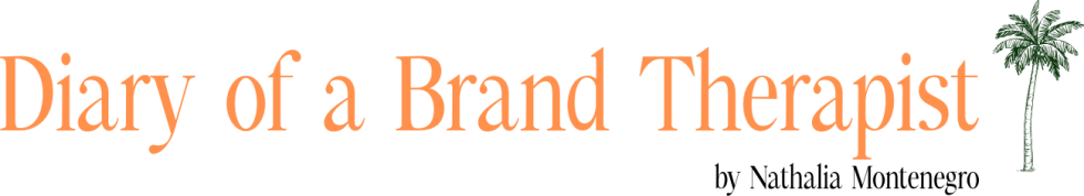 Diary of a Brand Therapist by Nathalia Montenegro