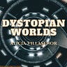 Dystopian Worlds