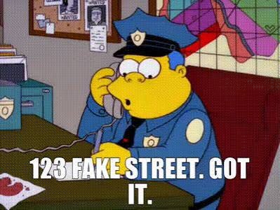 YARN | 123 Fake Street. Got it. | The Simpsons (1989) - S12E18 Comedy |  Video clips by quotes | 3ed9ef03 | 紗