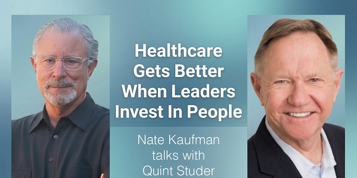Healthcare Gets Better when Leaders Invest in People