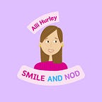 Smile and Nod