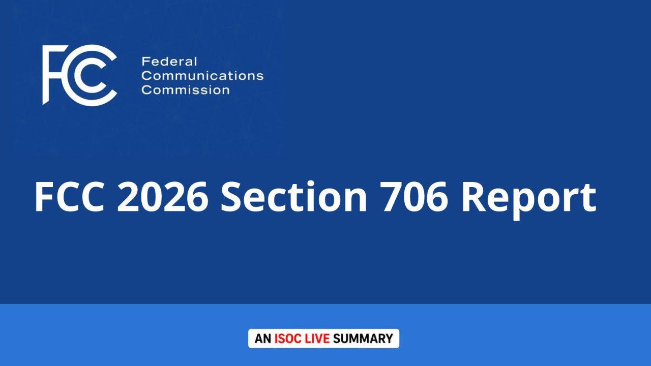 Dark blue title card with the white Federal Communications Commission logo and full agency name in the upper-left. Large bold white text across the center reads “FCC 2026 Section 706 Report.” A lighter blue band spans the bottom, containing a small white label reading “AN ISOC LIVE SUMMARY,” with “ISOC LIVE” in red.