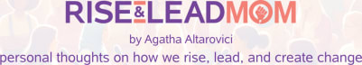 Rise & Lead Mom