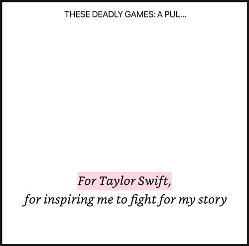 For Taylor Swift, for inspiring me to fight for my story For Taylor Swift, for inspiring me to fight for my story
