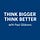 Think Bigger Think Better with Paul Gibbons