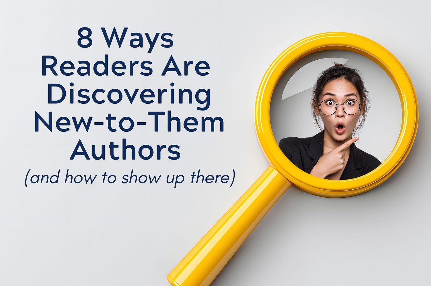 8 Ways Readers Are Discovering New-to-Them Authors (and how to show up ...
