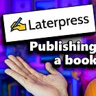 Laterpress Review: A Step-by-Step Live Publishing Experience