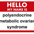 Polycystic Ovary Syndrome has a new name.